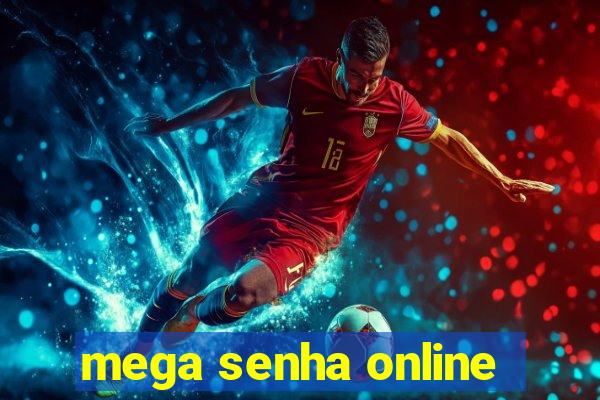 mega senha online